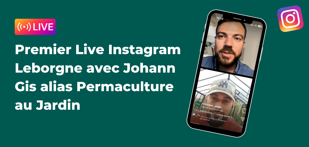 1er Live Instagram Leborgne avec Johann Gis alias Permaculture au Jardin : « Aller dans le sens de l’environnement, de la nature et surtout de la santé humaine ! »