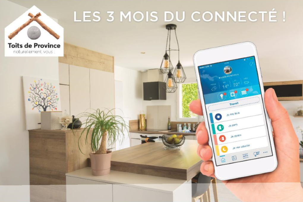 Les 3 mois du connecté chez Toits de Province !